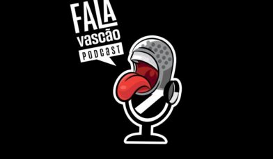 Fala, Vascão Podcast estreia nesta quarta com 'Luva de Pedreiro'